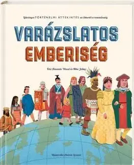 Varázslatos emberiség - Látványos történelmi áttekintés az őskortól a reneszánszig