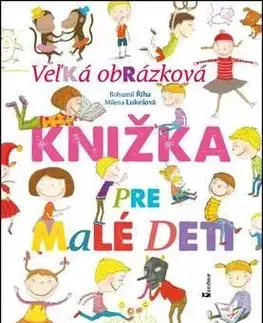 Veľká obrázková knižka pre malé deti - Bohumil Říha, Milena Lukešová