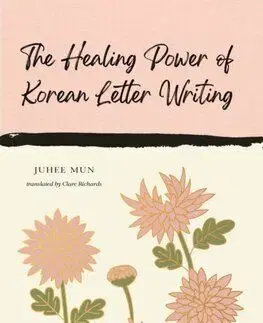 The Healing Power of Korean Letter Writing - Juhee Mun