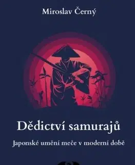 Dědictví samurajů - Miroslav Černý