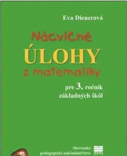 Nácvičné úlohy z matematiky pre 3. ročník ZŠ - Eva Dienerová
