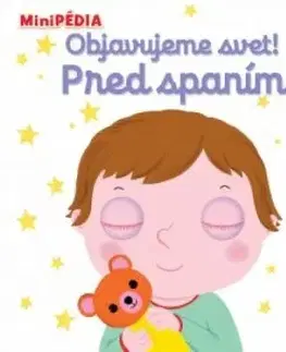 MiniPÉDIA – Objavujeme svet! Pred spanim - Nathalie Choux
