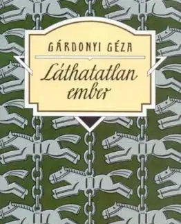 Láthatatlan ember - Géza Gárdonyi