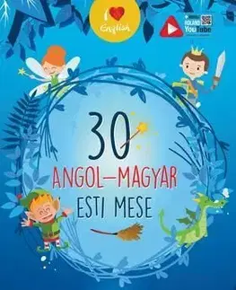 30 angol - magyar esti mese - Orsolya Lengyel