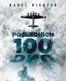 Posledních 100 dnů - Karel Richter