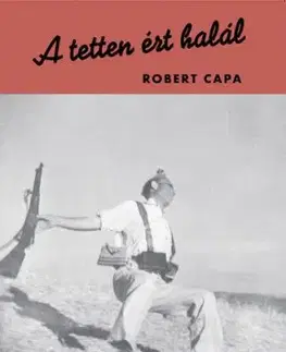 A tetten ért halál - Robert Capa
