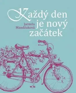 Každý den je nový začátek, 2. vydání - Jarmila Mandžuková