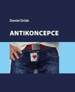 Antikoncepce - Daniel Driák