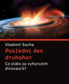 Poslední den druhohor - Vladimír Socha