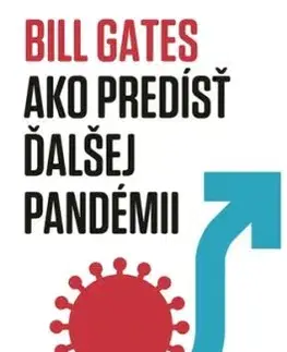 Ako predísť ďalšej pandémii - Bill Gates