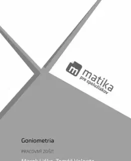 Matika pre spolužiakov: Goniometria (pracovný zošit)