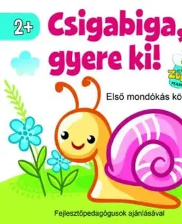 Csigabiga, gyere ki! - Első mondókás könyvem