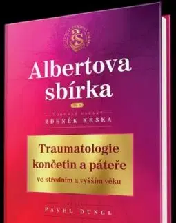 Traumatologie končetin a páteře ve středním a vyšším věku - Zdeněk Krška, Pavel Dungl