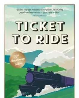 Ticket to Ride: 10th Anniversary Edition - Tom Chesshyre