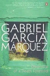 Chronicle of a Death Foretold - Gabriel García Márquez