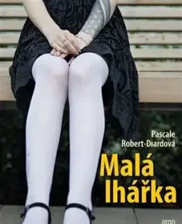 Malá lhářka - Pascale Robert-Diard