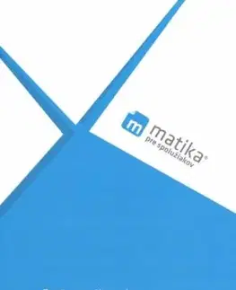 Matika pre spolužiakov: Postupnosti a rady (učebnica) - Marek Liška, Tomáš Valenta, Lukáš Král