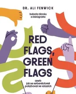 Red flags, green flags - Aneb jak se sebevědomě pohybovat ve vztazích - Ali Fenwick