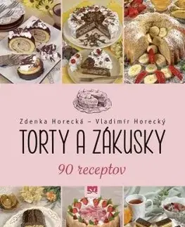 Torty a zákusky - Zdenka Horecká, Vladimír Horecký