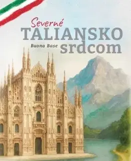 Severné Taliansko srdcom - Buona Base