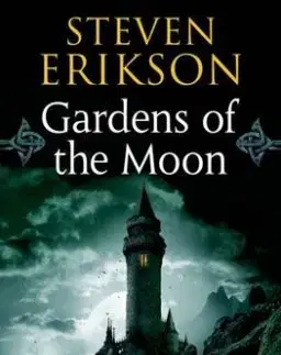 Gardens of the Moon - Steven Erikson
