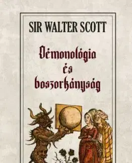 Démonológia és boszorkányság - Scott Sir Walter