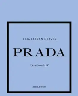 Prada - Divatikonok IV. - Laia Farran Graves