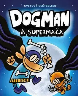 Dogman 4: Dogman a Supermača - Dav Pilkey