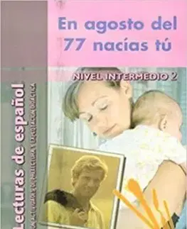 Lecturas de espanol - Edinumen : En agosto del 77 nacias tu - García García Pedro