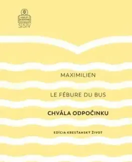 Chvála odpočinku - Maximilien Le Fébure du Bus