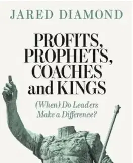 Profits, Prophets, Coaches and Kings - Jared Diamond
