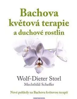 Bachova květová terapie a duchové rostlin - Wolf-Dieter Storl, Mechthild Scheffer