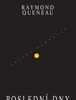 Poslední dny - Raymond Queneau