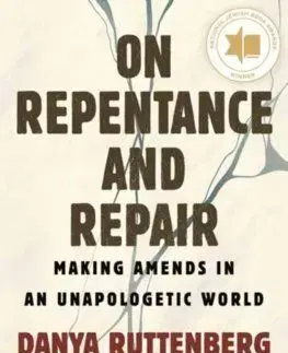 On Repentance and Repair - Danya Ruttenberg