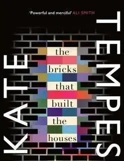 The Bricks That Built the Houses - Kate Tempest