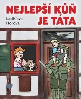 Nejlepší kůň je táta - Ladislava Horová
