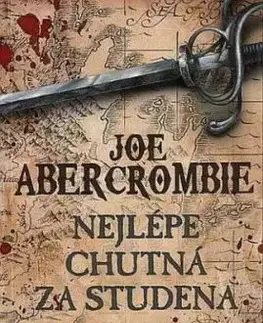 Nejlépe chutná za studena - Joe Abercrombie