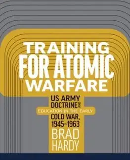 Training for Atomic Warfare - Brad Hardy