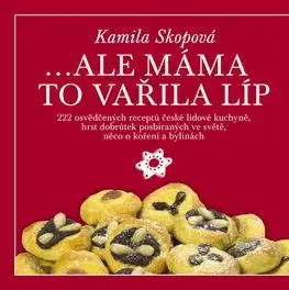 ...ale máma to vařila líp - Kamila Skopová