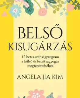 Belső kisugárzás - Angela Jia Kim