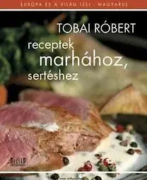 Receptek marhához, sertéshez - Róbert Tobai
