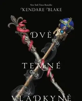 Dvě temné vládkyně, 2. vydání - Blake Kendare