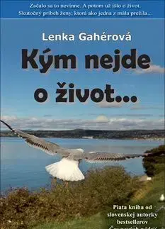Kým nejde o život... - Lenka Gahérová