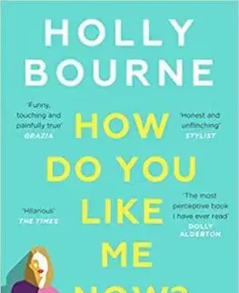 How Do You Like Me Now? - Bourne Holly