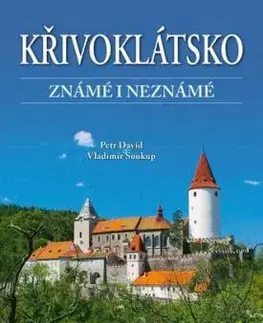 Křivoklátsko známé i neznámé - Petr David, Vladimír Soukup