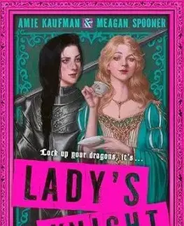 Lady's Knight - Amie Kaufmanová, Meagan Spoonerová