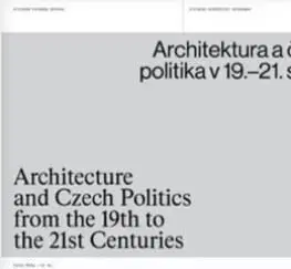 Architektura a česká politika v 19.–21. století