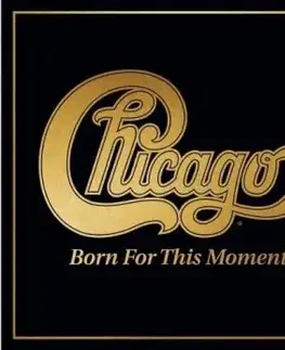 Chicago - Born For This Moment (Gold) 2LP - Chicago