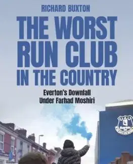 The Worst-Run Club in the Country - Richard Buxton
