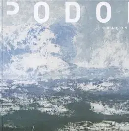Podoba - Pracovná plocha / Working surface - Rastislav Podoba